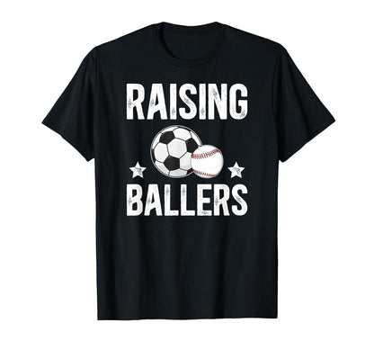 Raising Ballers Soccer Baseball Dad T-Shirt - Graphic Print Men Women - T-Shirt, Sweatshirt, Hoodie