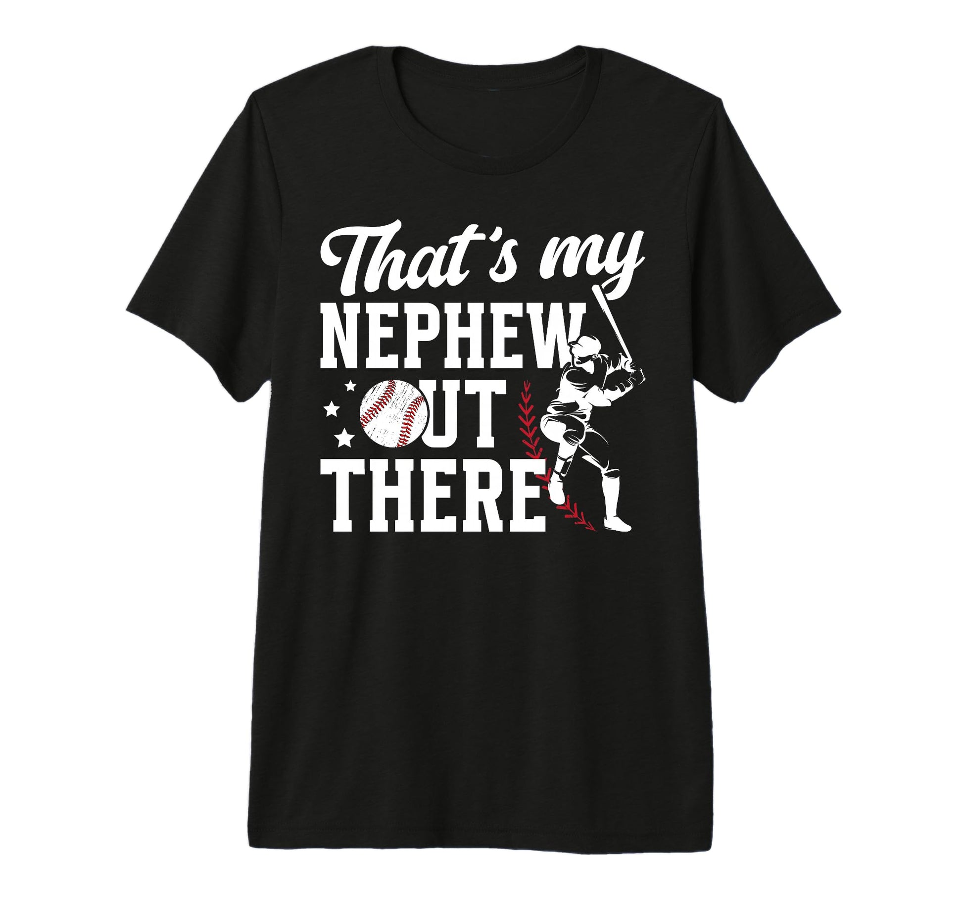 Mens Thats My Nephew Baseball Uncle T-Shirt - Custom Art Print Unisex - T-Shirt, Sweatshirt, Hoodie