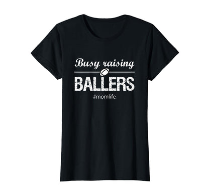 Football Mom Busy Raising Ballers T-Shirt - Trendy Graphic Men Women - T-Shirt, Sweatshirt, Hoodie