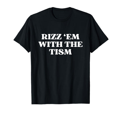 Rizz Em Tism Y2K Aesthetic Trendy T-Shirt - Aesthetic Graphic for Adults - T-Shirt, Sweatshirt, Hoodie