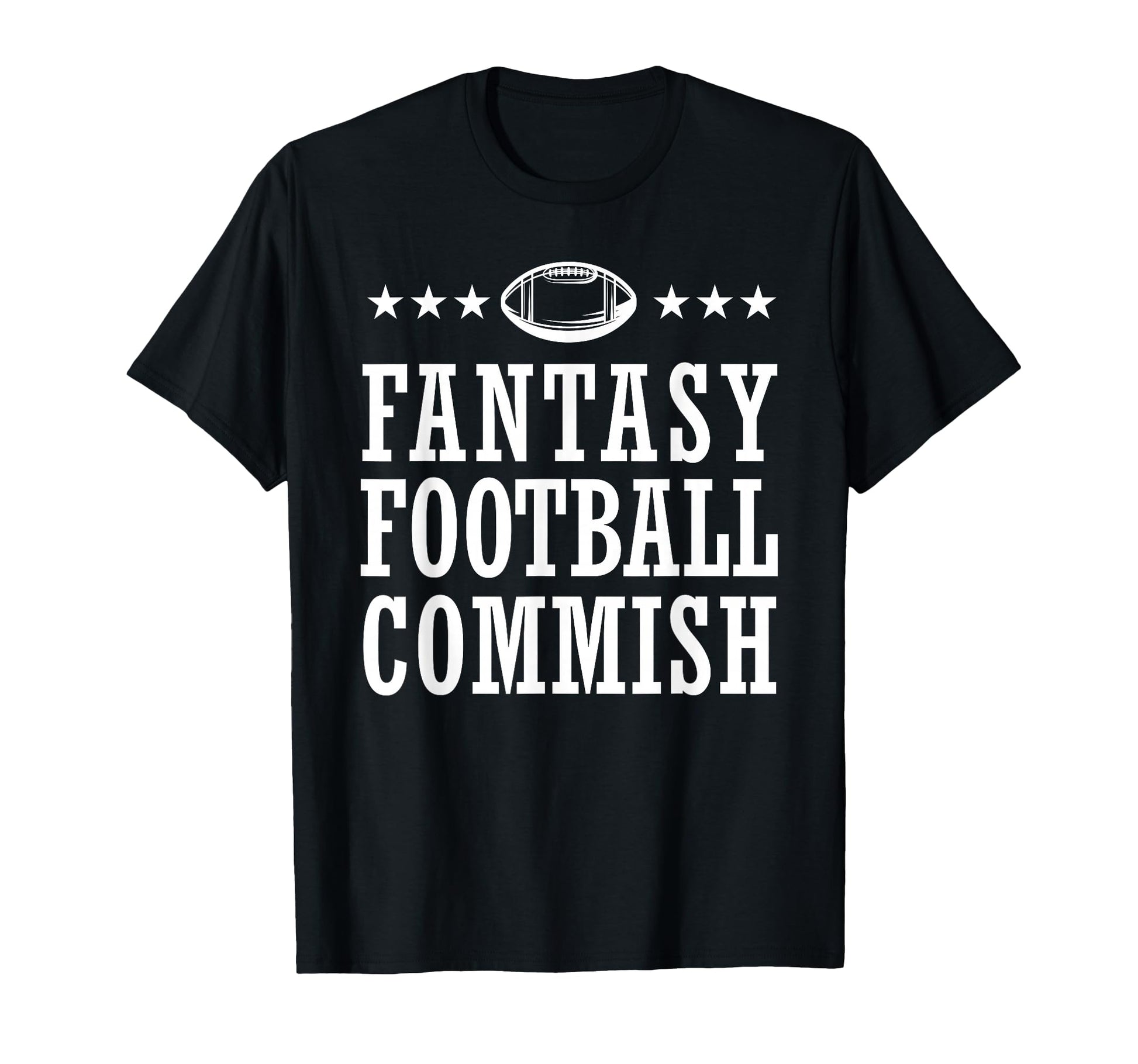 Fantasy Football Commish Dad Game Day T-Shirt - Custom Art Print Men Women - T-Shirt, Sweatshirt, Hoodie