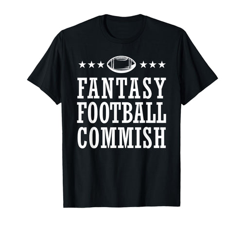 Fantasy Football Commish Dad Game Day T-Shirt - Custom Art Print Men Women - T-Shirt, Sweatshirt, Hoodie
