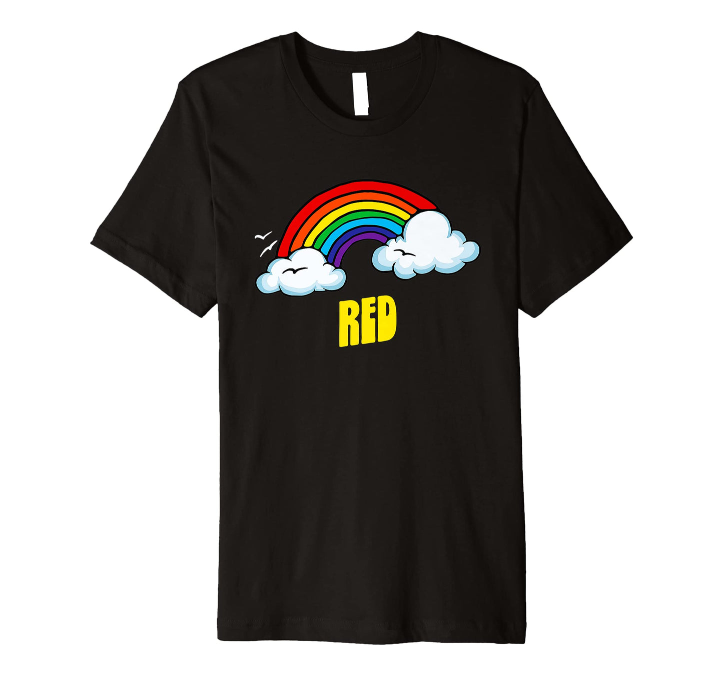 Red Funny Sarcastic Rainbow T-Shirt - Novelty Apparel Unisex - T-Shirt, Sweatshirt, Hoodie
