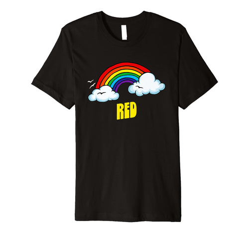 Red Funny Sarcastic Rainbow T-Shirt - Novelty Apparel Unisex - T-Shirt, Sweatshirt, Hoodie