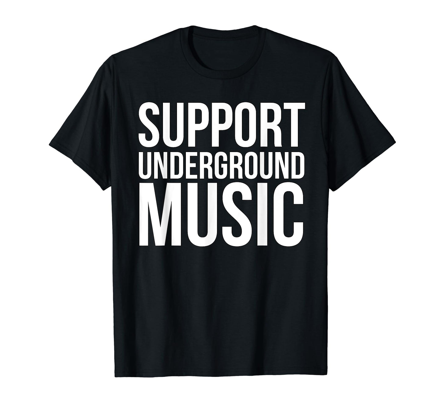 Support Underground Music Company Hoodie - Fun Novelty Design Men Women - T-Shirt, Sweatshirt, Hoodie