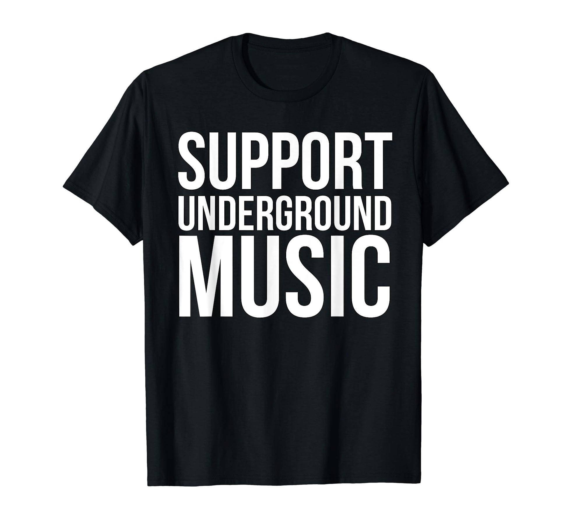 Support Underground Music Company Hoodie - Fun Novelty Design Men Women - T-Shirt, Sweatshirt, Hoodie