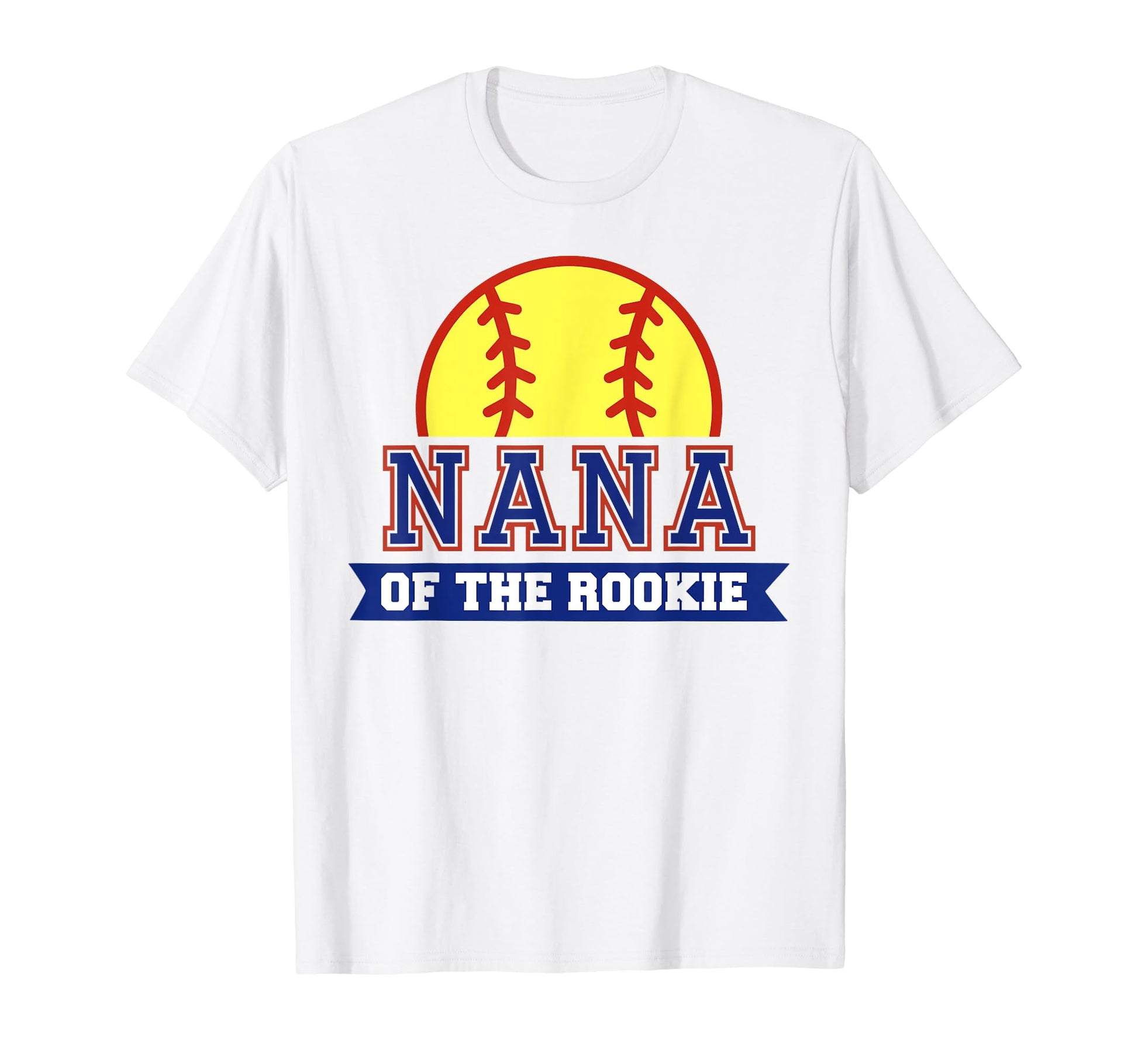 Nana Rookie 1St Birthday Softball Theme T-Shirt - Streetwear Style Unisex - T-Shirt, Sweatshirt, Hoodie