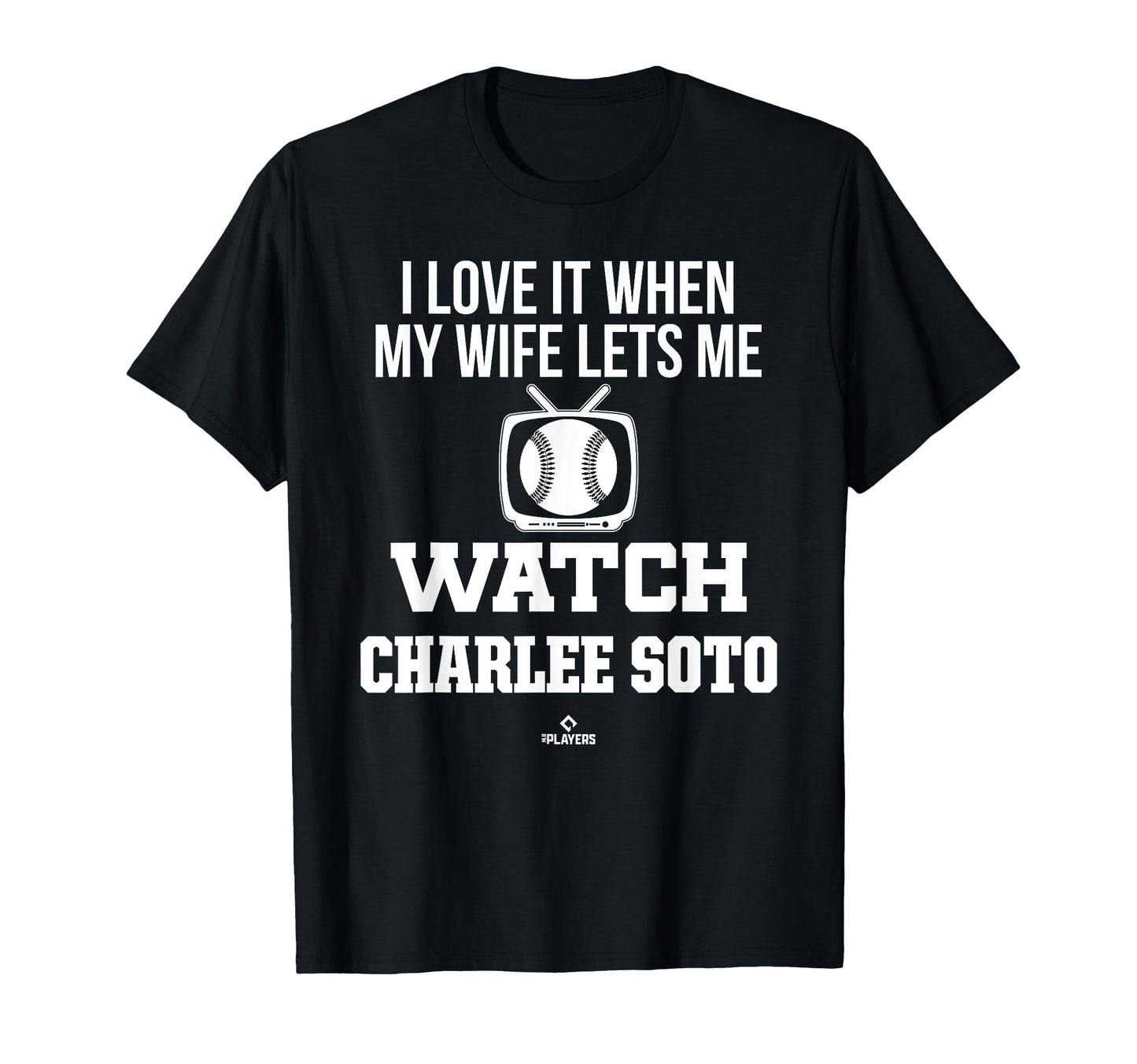 My Wife Lets Me Watch Charlee Soto T-Shirt - Fun Novelty Design Unisex - T-Shirt, Sweatshirt, Hoodie