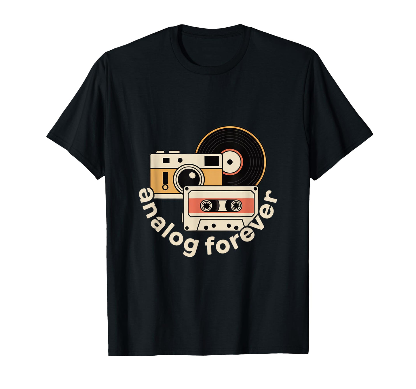 Analog Forever Camera Cassette Music T-Shirt - Fun Novelty Design Men Women - T-Shirt, Sweatshirt, Hoodie