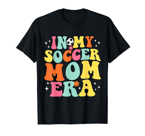 My Soccer Mom Era Game Day Groovy T-Shirt - Trendy Graphic for Adults - T-Shirt, Sweatshirt, Hoodie