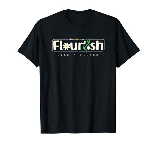Flourish Like Flower Bible Verse Boho T-Shirt - Graphic Print Men Women - T-Shirt, Sweatshirt, Hoodie