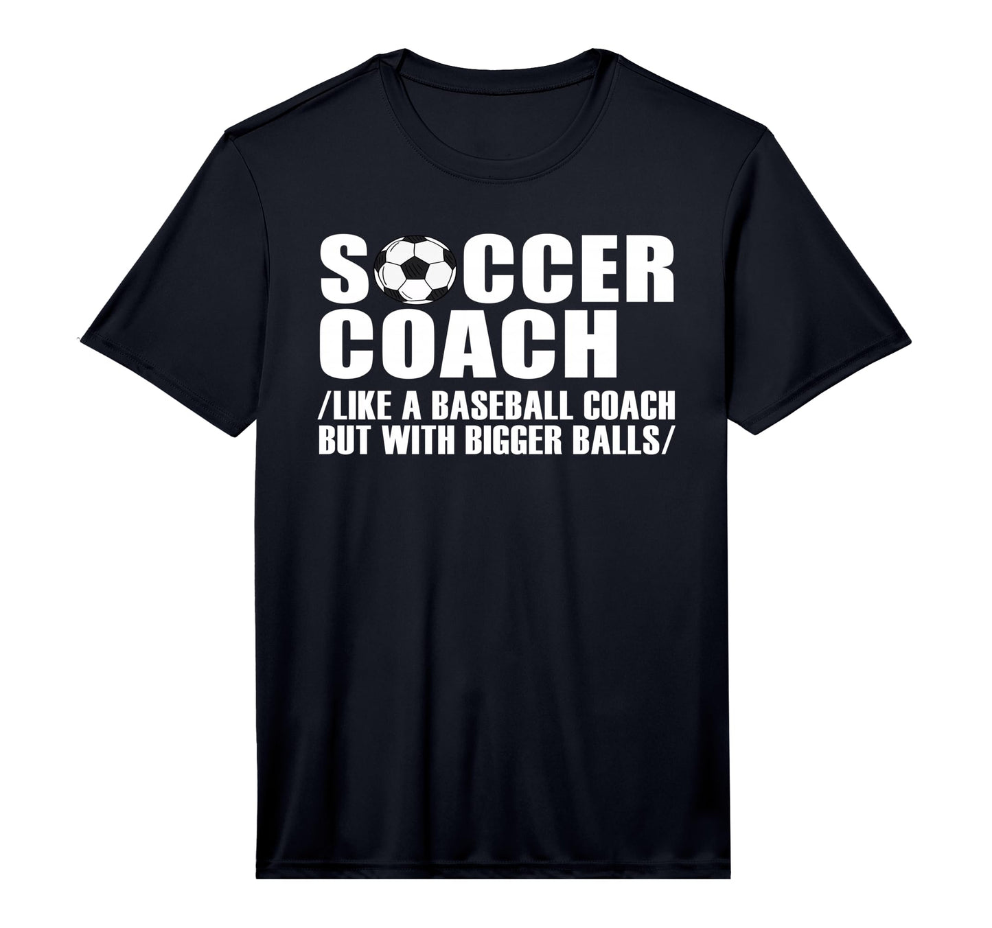 Mens Soccer Coach Like Baseball Coach T-Shirt - Streetwear Style Men Women - T-Shirt, Sweatshirt, Hoodie