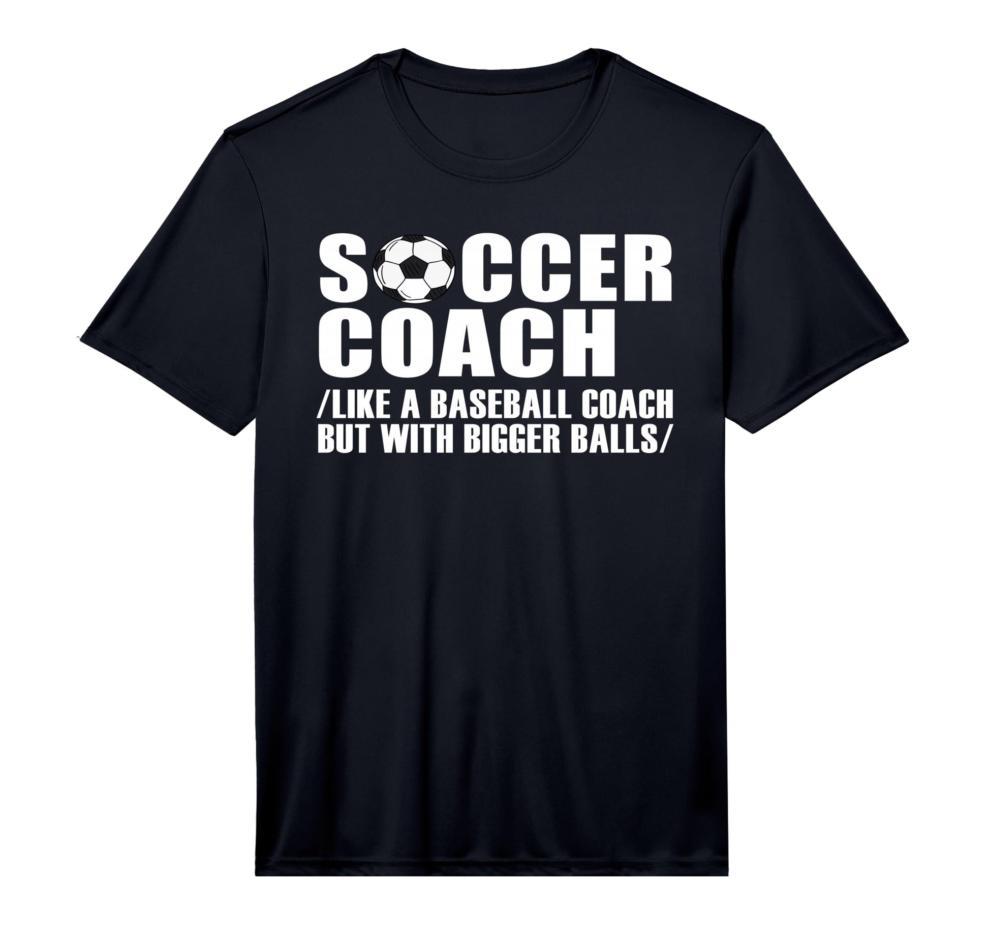 Mens Soccer Coach Like Baseball Coach T-Shirt - Streetwear Style Men Women - T-Shirt, Sweatshirt, Hoodie
