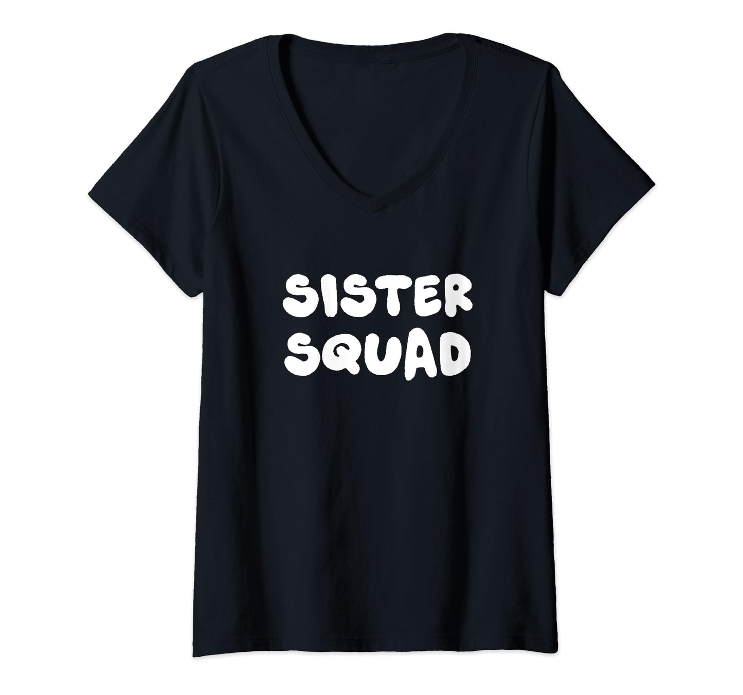 Sister Squad Typography Hoodie - Fun Novelty Design Men Women - T-Shirt, Sweatshirt, Hoodie