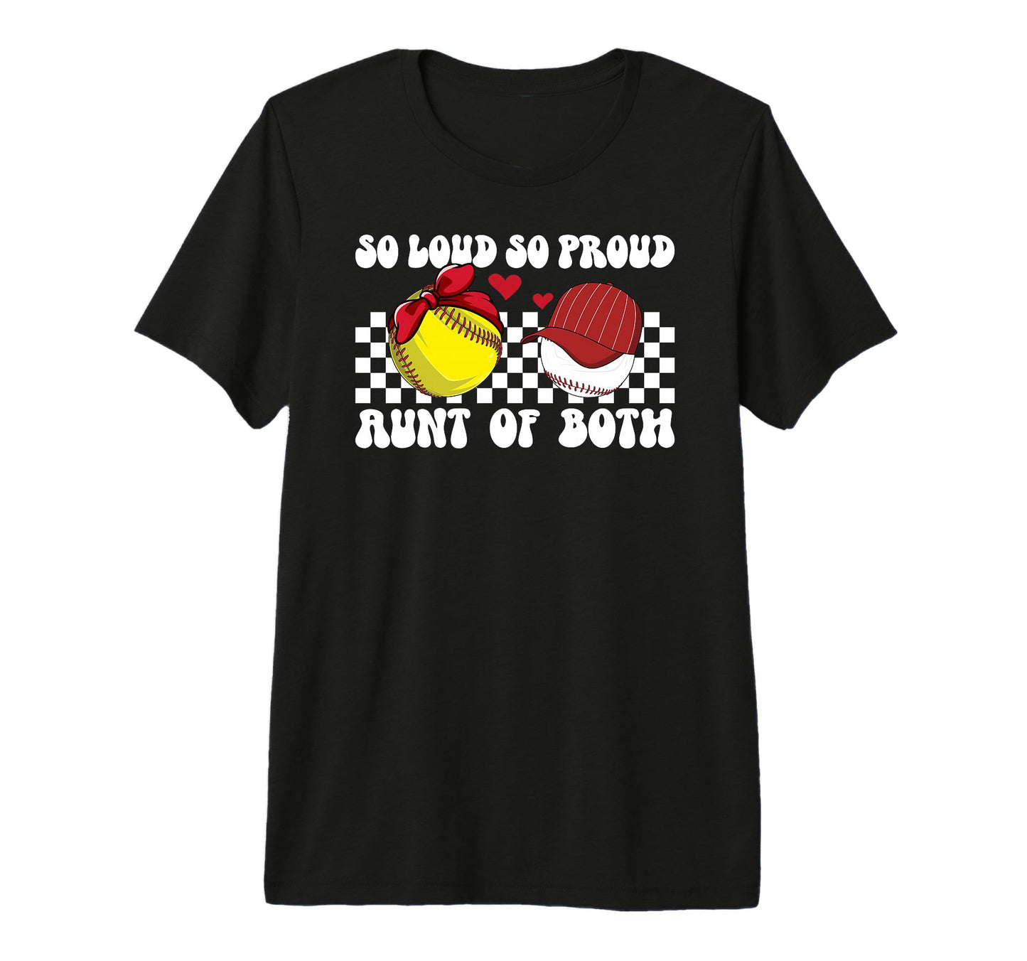So Loud So Proud Aunt Both Baseball T-Shirt - Streetwear Style for Adults - T-Shirt, Sweatshirt, Hoodie