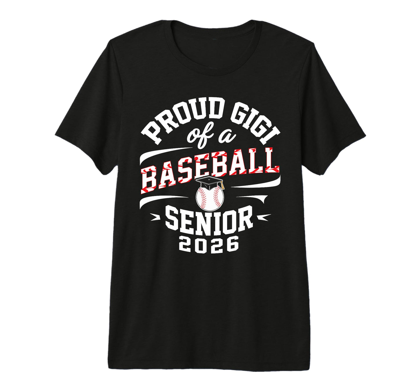 Proud Gigi 2026 Baseball Senior Graduation T-Shirt - Trendy Graphic Unisex - T-Shirt, Sweatshirt, Hoodie