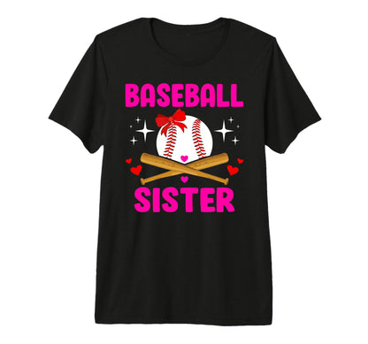 Baseball Sister Baseball Player Baseball T-Shirt - Graphic Print Men Women - T-Shirt, Sweatshirt, Hoodie
