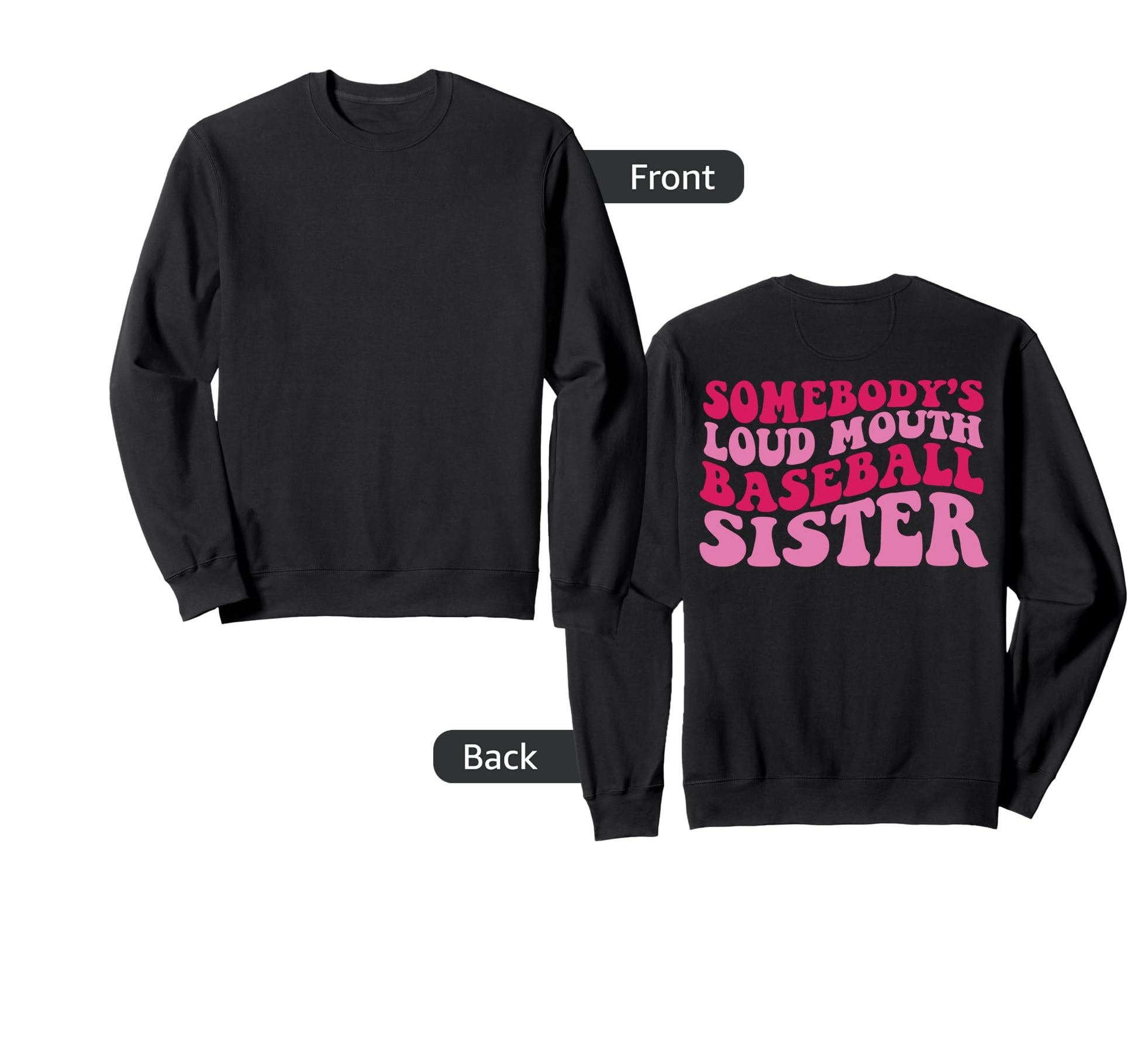 Somebodys Loudmouth Baseball Sister Back T-Shirt - Streetwear Style Unisex - T-Shirt, Sweatshirt, Hoodie