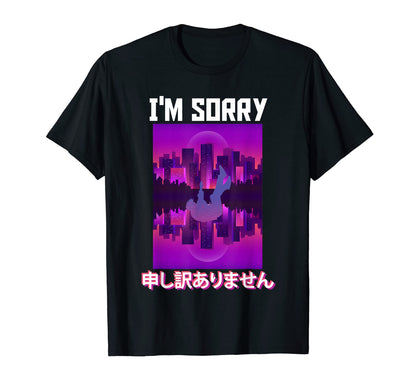 Im Sorry Aesthetic Vaporwave T-Shirt - Trendy Graphic Unisex - T-Shirt, Sweatshirt, Hoodie