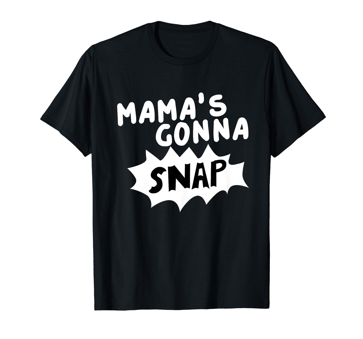 Mamas Gonna Snap Photography Camera T-Shirt - Minimalist Print Unisex - T-Shirt, Sweatshirt, Hoodie