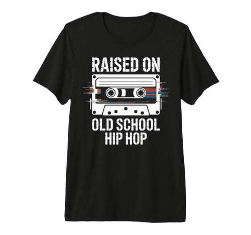 Raised Old School Hip Hop Cassette Tape T-Shirt - Streetwear Style Unisex - T-Shirt, Sweatshirt, Hoodie