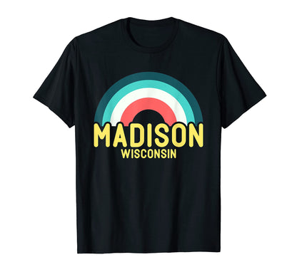 Madison Wisconsin Rainbow T-Shirt - Aesthetic Graphic Unisex - T-Shirt, Sweatshirt, Hoodie