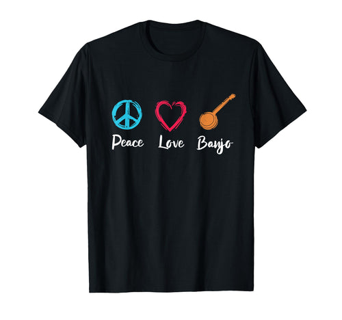 Peace Love Banjo Enthusiast T-Shirt - Casual Everyday Wear for Adults - T-Shirt, Sweatshirt, Hoodie