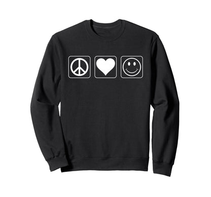 Peace Love Happiness Positive Sweatshirt - Casual Everyday Wear for Adults - T-Shirt, Sweatshirt, Hoodie