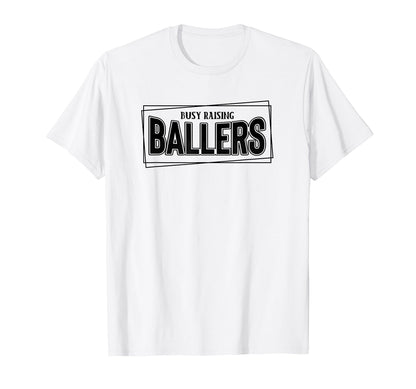 Busy Raising Ballers Baseball Love T-Shirt - Aesthetic Graphic Men Women - T-Shirt, Sweatshirt, Hoodie