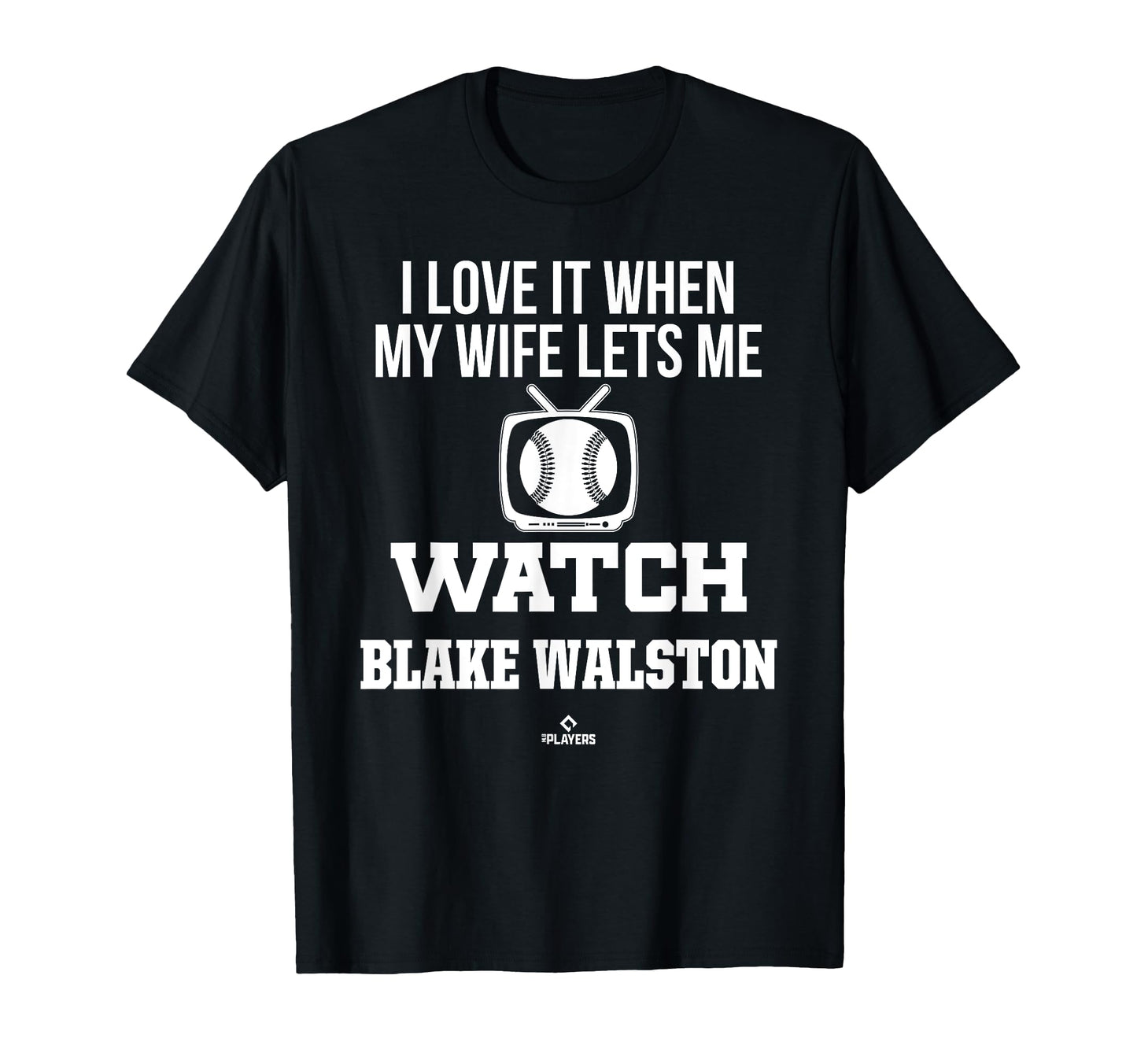 My Wife Lets Me Watch Blake Walston T-Shirt - Fun Novelty Design Unisex - T-Shirt, Sweatshirt, Hoodie