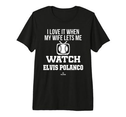 My Wife Lets Me Watch Elvis Polanco T-Shirt - Unique Graphic for Adults - T-Shirt, Sweatshirt, Hoodie