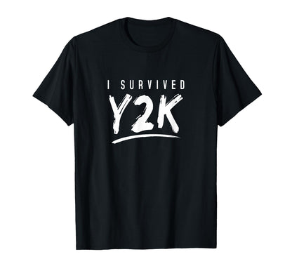 I Survived Y2K Year 2000 Millennium T-Shirt - Streetwear Style for Adults - T-Shirt, Sweatshirt, Hoodie