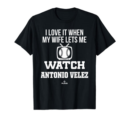 My Wife Lets Me Watch Antonio Velez T-Shirt - Graphic Print Unisex - T-Shirt, Sweatshirt, Hoodie