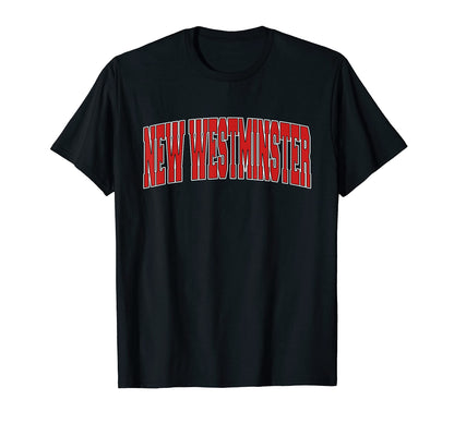 New Westminster Canada Varsity Canadian T-Shirt - Minimalist Print Unisex - T-Shirt, Sweatshirt, Hoodie