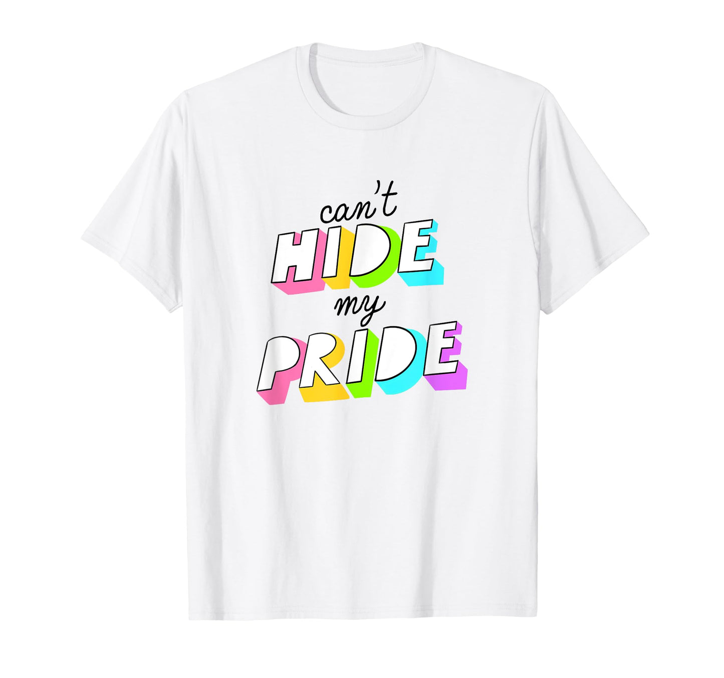 Trendy Pride Cant Hide My Pride Neon T-Shirt - Graphic Print for Adults - T-Shirt, Sweatshirt, Hoodie