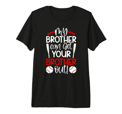 My Brother Baseball Brother Baseball T-Shirt - Unique Graphic Unisex - T-Shirt, Sweatshirt, Hoodie