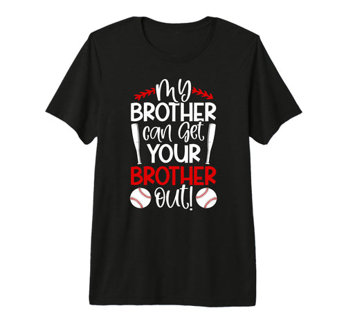 My Brother Baseball Brother Baseball T-Shirt - Unique Graphic Unisex - T-Shirt, Sweatshirt, Hoodie