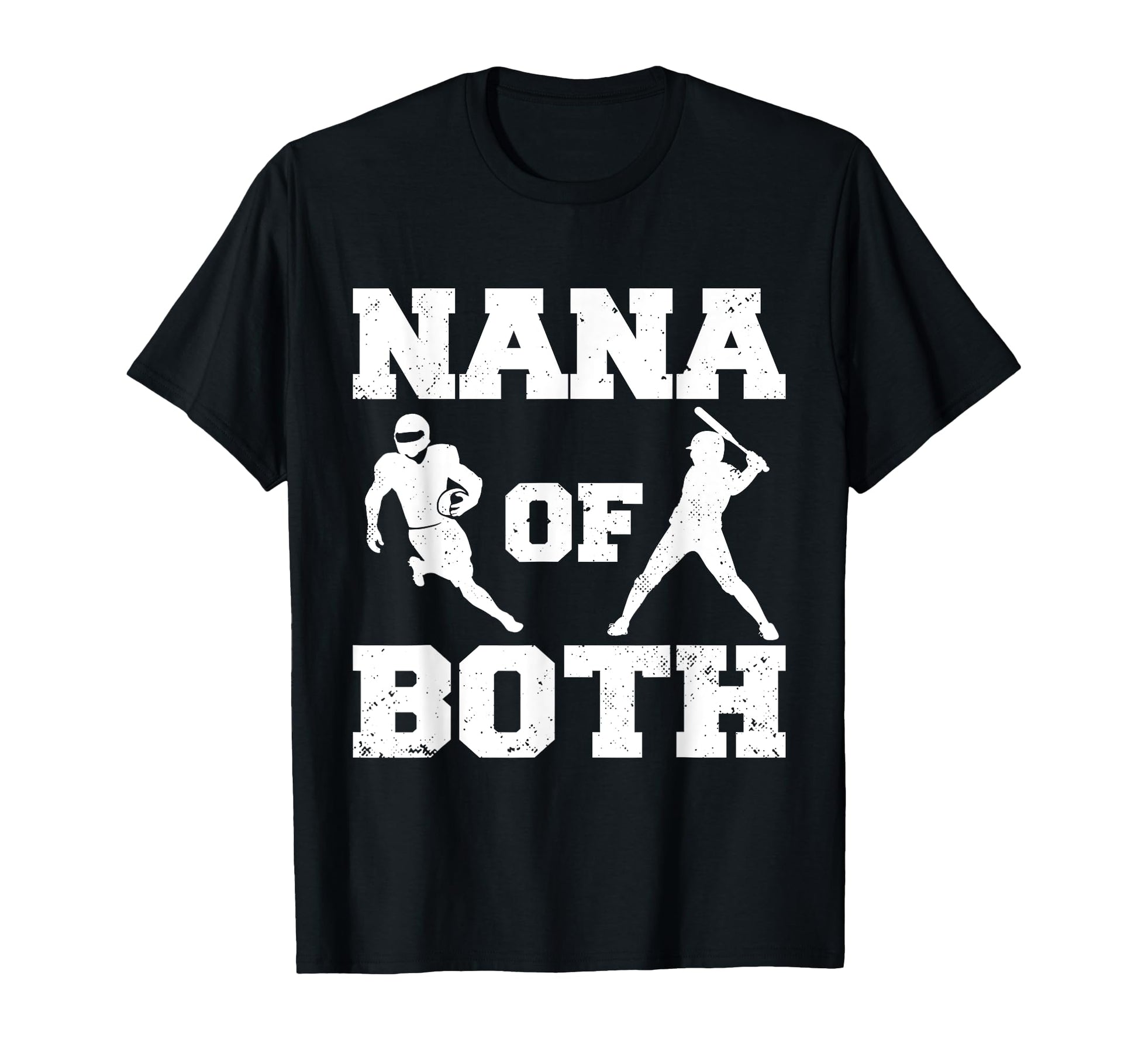 Nana Both Funny Football Baseball Nana T-Shirt - Unique Graphic Unisex - T-Shirt, Sweatshirt, Hoodie