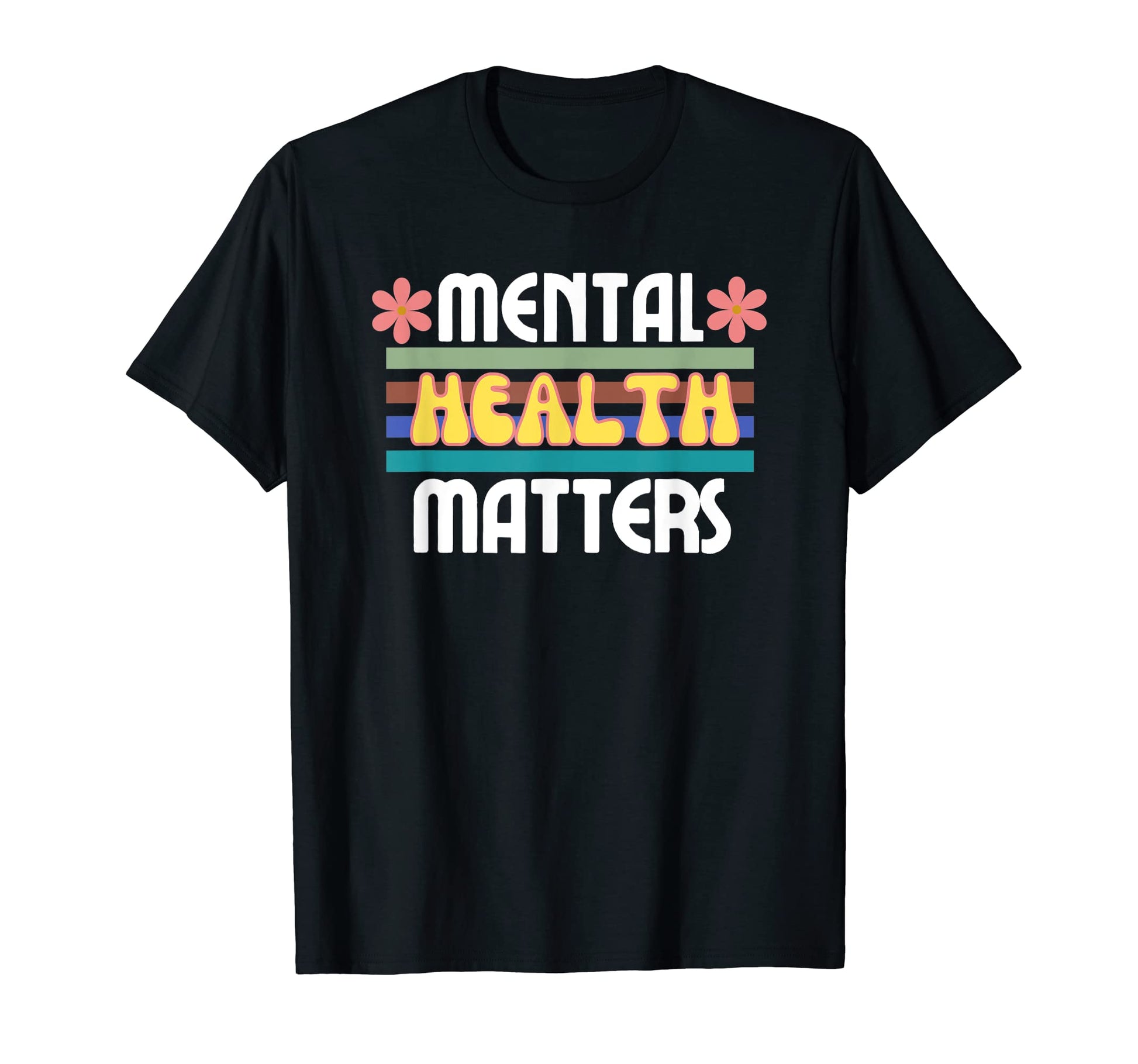 Mental Health Matters Therapy Flowers T-Shirt - Fun Novelty Design Unisex - T-Shirt, Sweatshirt, Hoodie