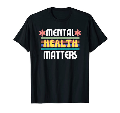 Mental Health Matters Therapy Flowers T-Shirt - Fun Novelty Design Unisex - T-Shirt, Sweatshirt, Hoodie