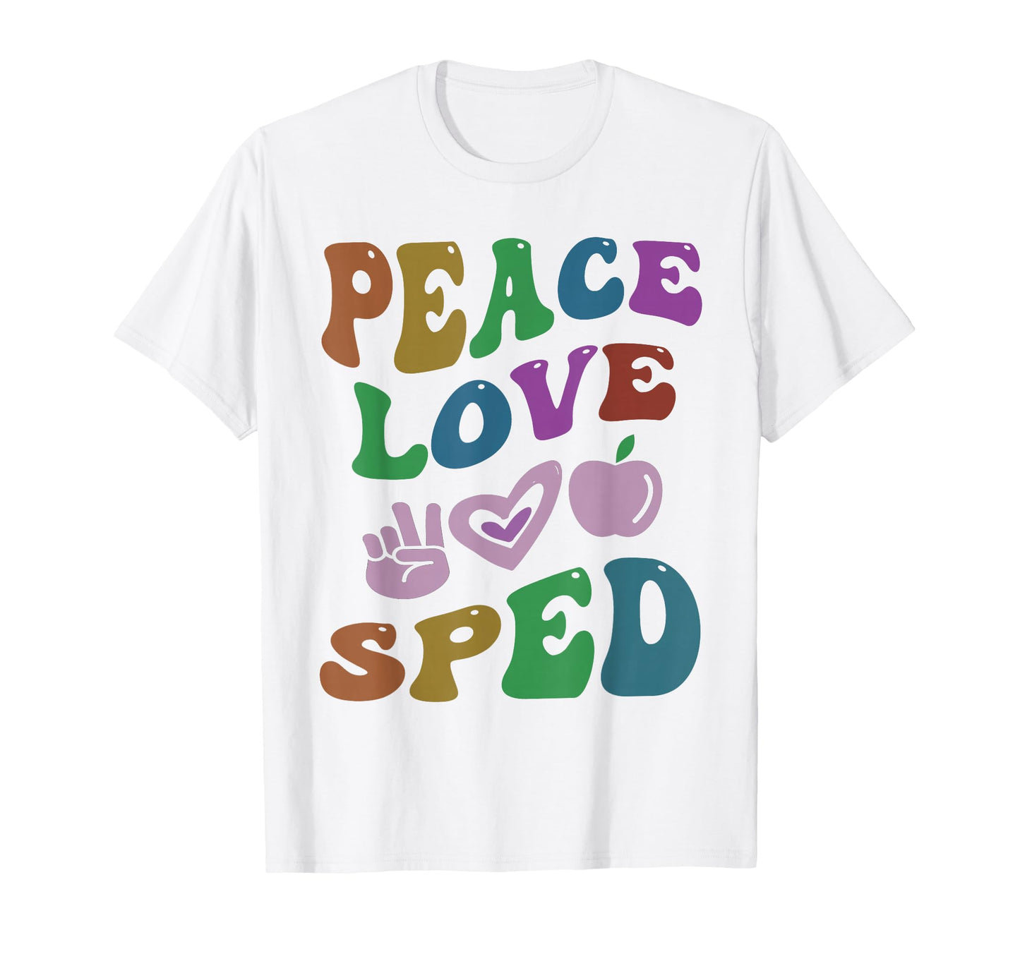 Peace Love Sped Special Education Groovy T-Shirt - Graphic Print Unisex - T-Shirt, Sweatshirt, Hoodie