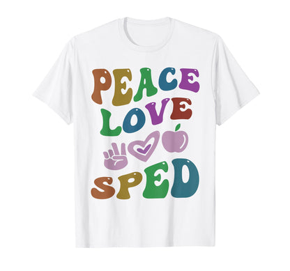Peace Love Sped Special Education Groovy T-Shirt - Graphic Print Unisex - T-Shirt, Sweatshirt, Hoodie
