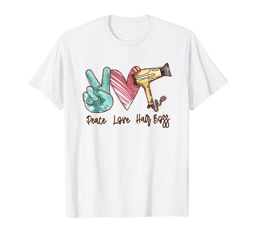 Peace Love Hair Boss Hair Stylists T-Shirt - Trendy Graphic for Adults - T-Shirt, Sweatshirt, Hoodie