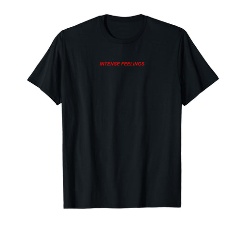 Intense Feelings Aesthetic Soft Grunge T-Shirt - Unique Graphic Men Women - T-Shirt, Sweatshirt, Hoodie