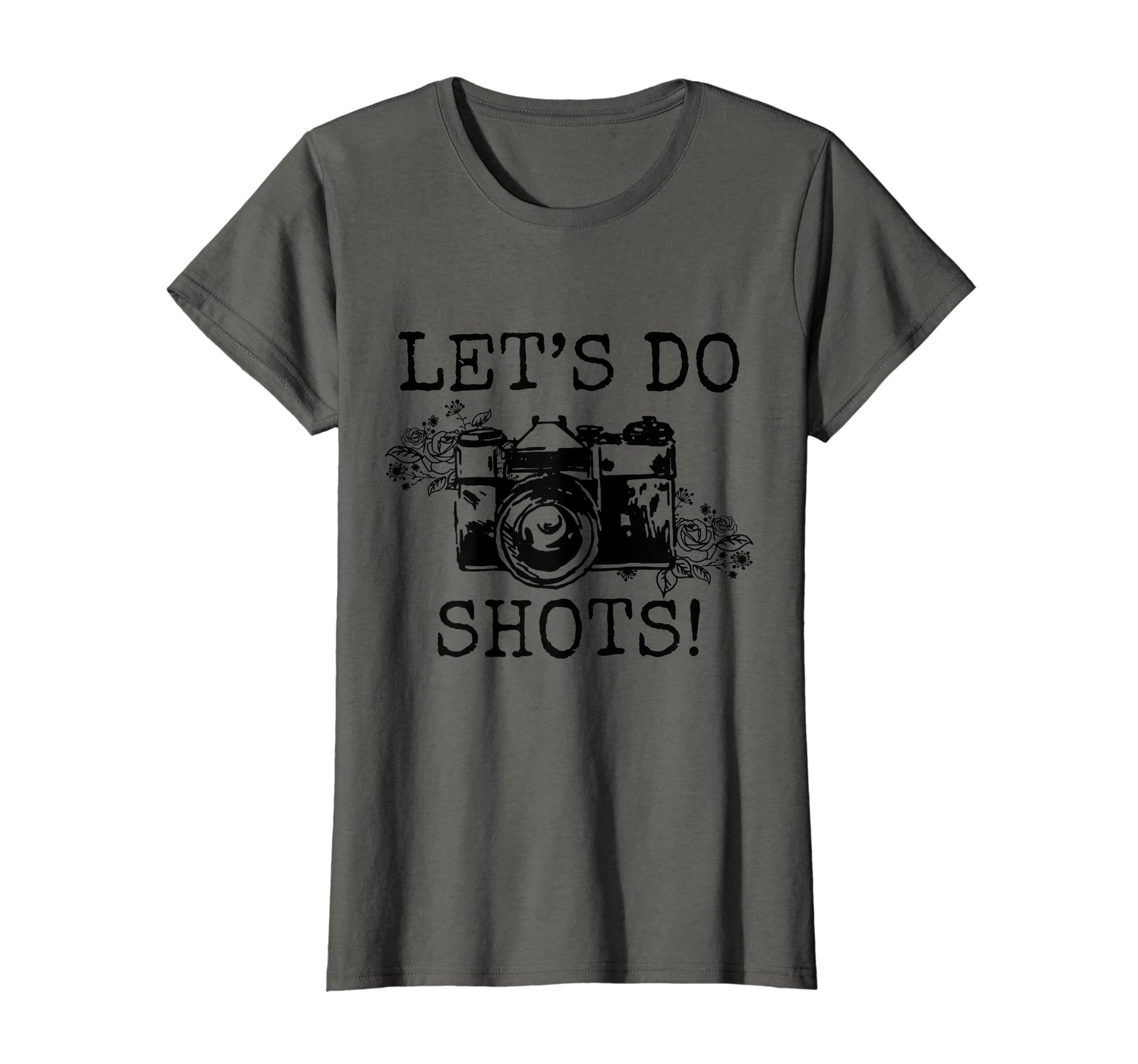 Womens Photographer Lets Do Shots Camera T-Shirt - Novelty Apparel Unisex - T-Shirt, Sweatshirt, Hoodie