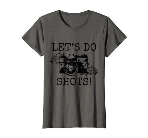 Womens Photographer Lets Do Shots Camera T-Shirt - Novelty Apparel Unisex - T-Shirt, Sweatshirt, Hoodie