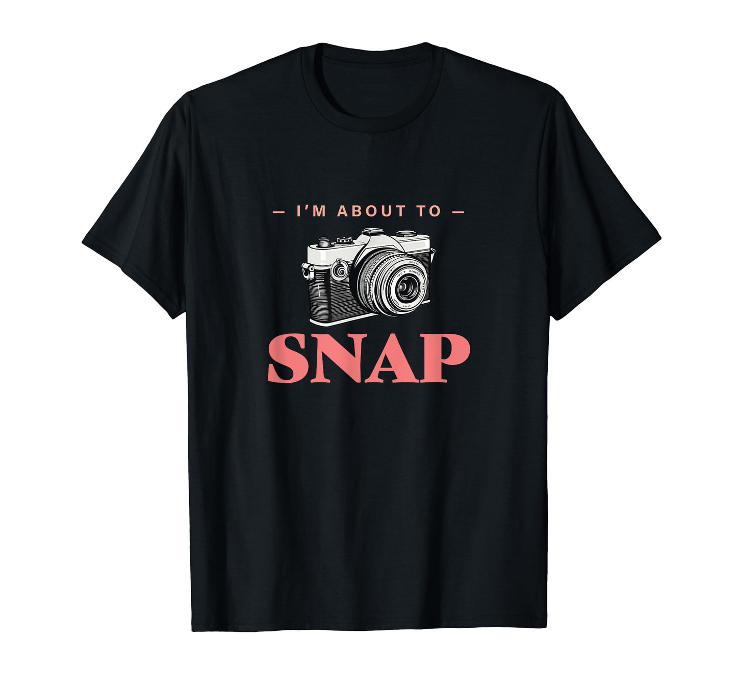 Capture Moment Camera Photography T-Shirt - Minimalist Print for Adults - T-Shirt, Sweatshirt, Hoodie