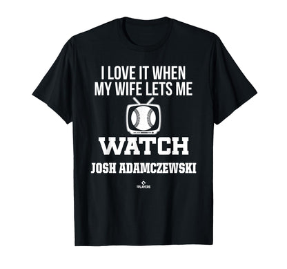 My Wife Lets Me Watch Josh Adamczewski T-Shirt - Custom Art Print Unisex - T-Shirt, Sweatshirt, Hoodie
