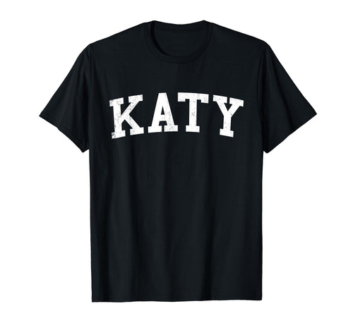 Katy Tx Distressed White Varsity T-Shirt - Novelty Apparel Unisex - T-Shirt, Sweatshirt, Hoodie