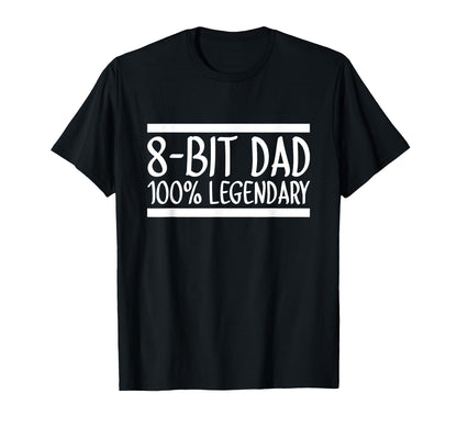 8 Bit Dad 100 Legendary Gaming Video T-Shirt - Minimalist Print Unisex - T-Shirt, Sweatshirt, Hoodie